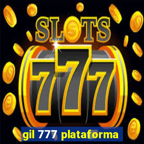 gil 777 plataforma